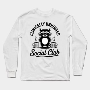 Clinically Unhinged Social Club Long Sleeve T-Shirt
